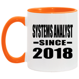 Systems Analyst Since 2018 - 11oz Accent Mug Orange