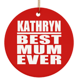 Kathryn Best Mum Ever - Circle Ornament