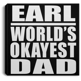 Earl World's Okayest Dad - Canvas Square