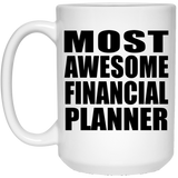 Most Awesome Financial Planner - 15 Oz Coffee Mug