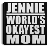 Jennie World's Okayest Mom - Canvas Square