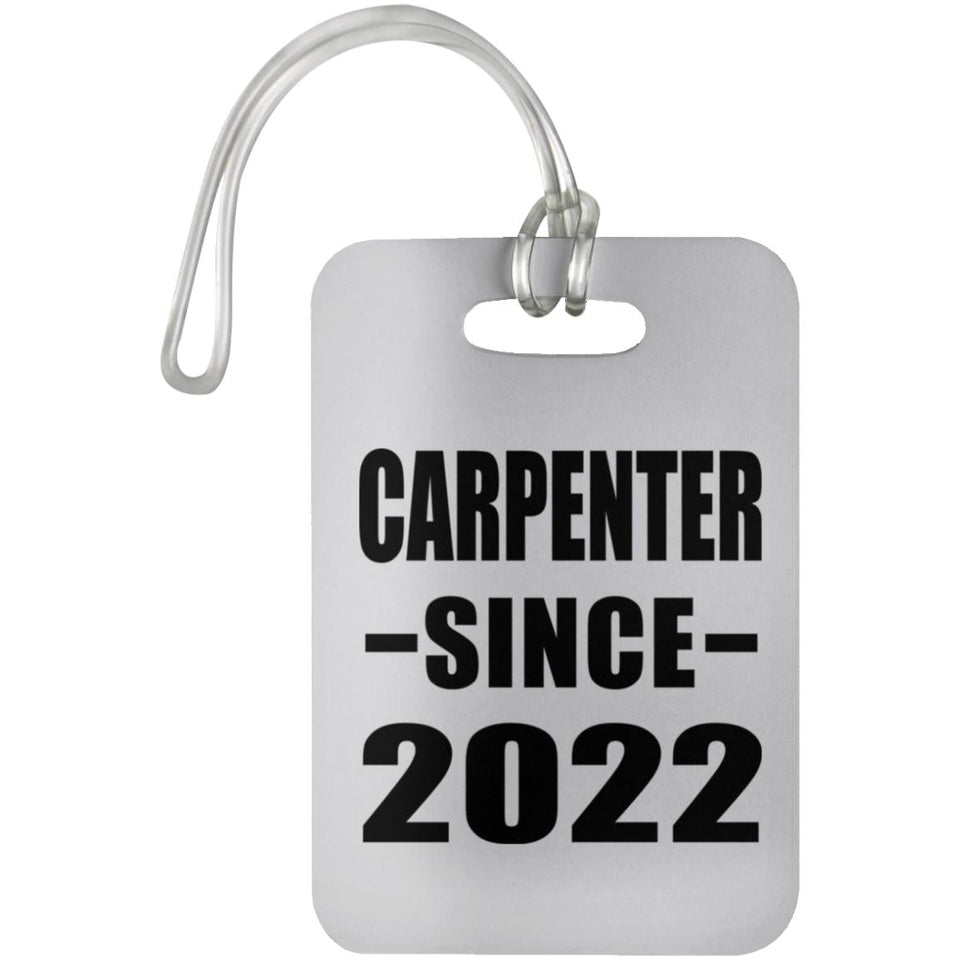 Carpenter Since 2022 - Luggage Bag Tag
