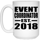 Event Coordinator Established EST. 2018 - 15 Oz Coffee Mug