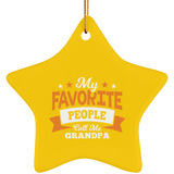 My Favorite People Call Me Grandpa - Star Ornament