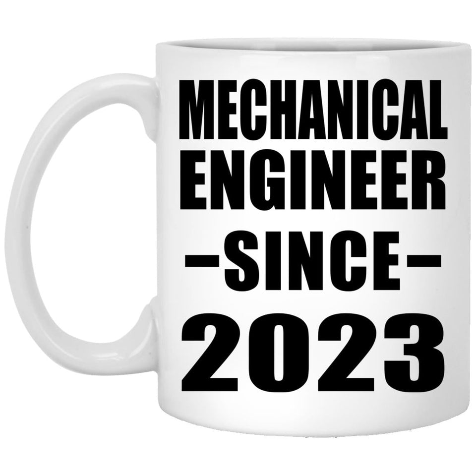 Mechanical Engineer Since 2023 - 11oz Coffee Mug