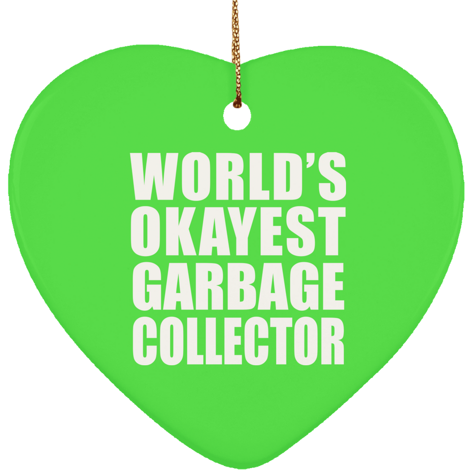 World's Okayest Garbage Collector - Heart Ornament