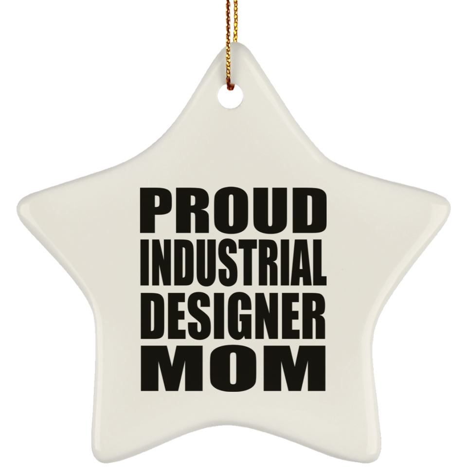 Proud Industrial Designer Mom - Star Ornament