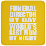 Funeral Director By Day World's Best Mom By Night - Drink Coaster
