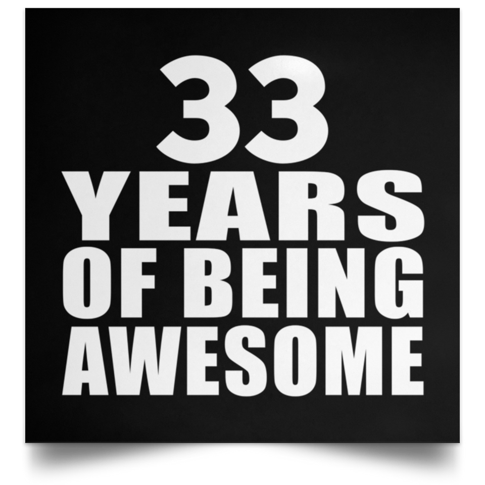 33rd Birthday 33 Years Of Being Awesome - Poster Square