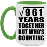 31st Anniversary Square Root of 961 Years Who's Counting - 15oz Accent Mug Green