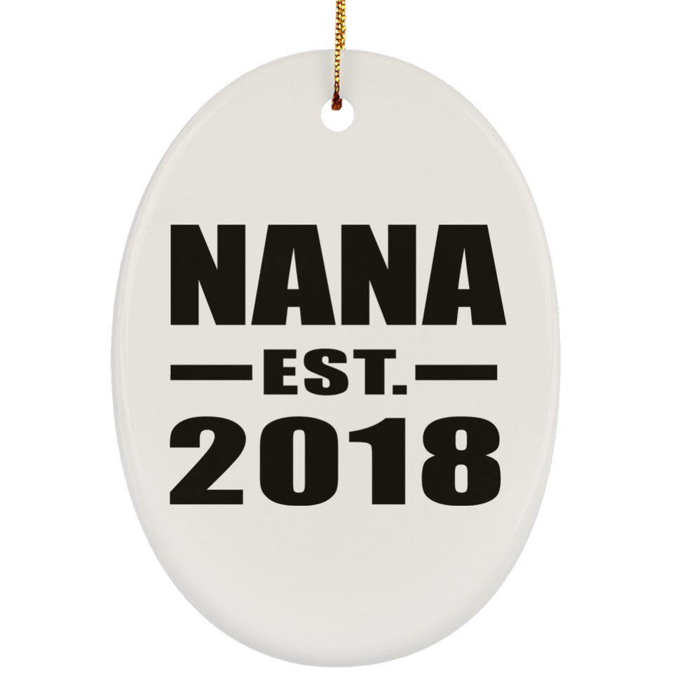 Nana Established EST. 2018 - Oval Ornament