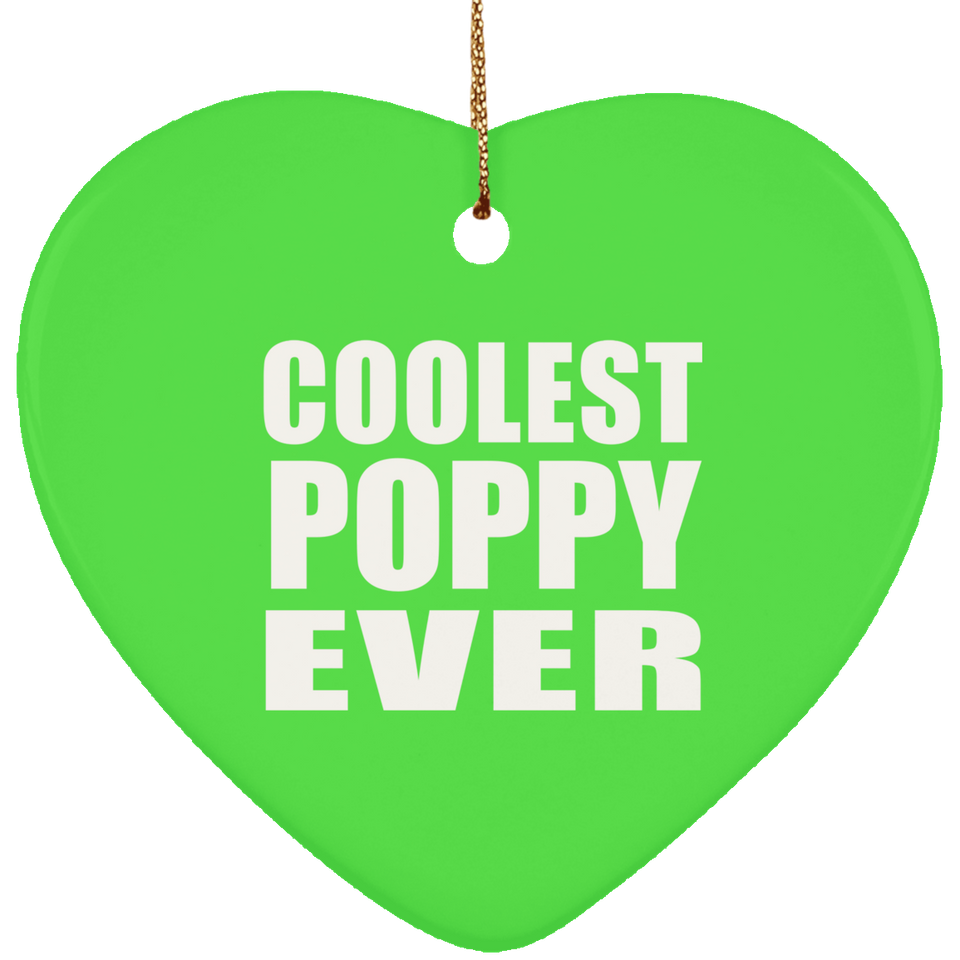 Coolest Poppy Ever - Heart Ornament