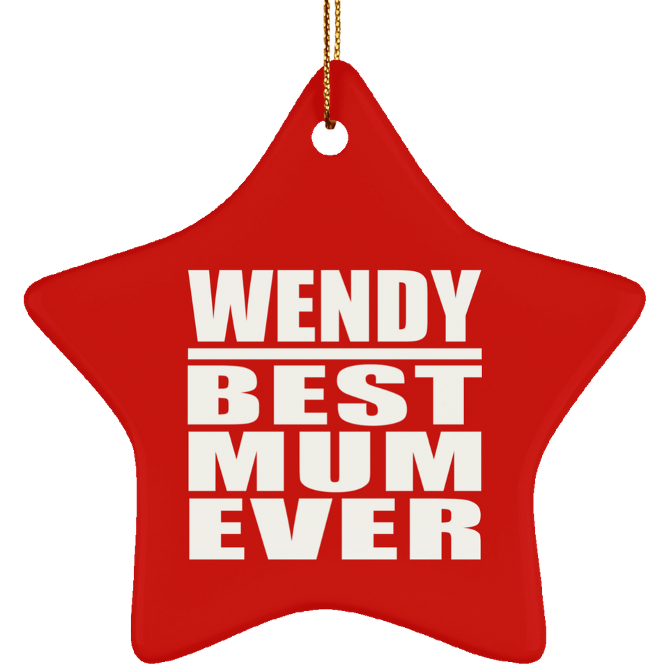Wendy Best Mum Ever - Star Ornament