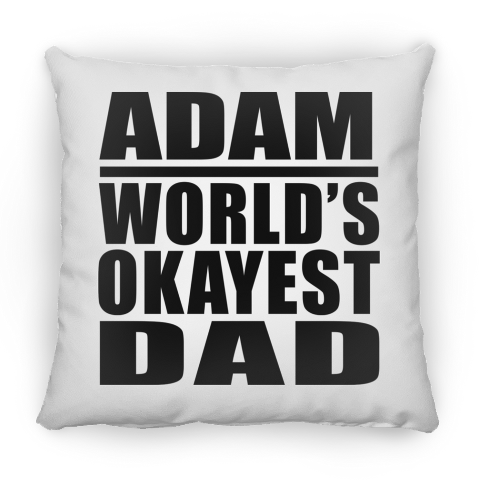 Adam World's Okayest Dad - Throw Pillow