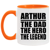 Arthur The Dad The Hero The Legend - 11oz Accent Mug Orange