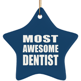 Most Awesome Dentist - Star Ornament