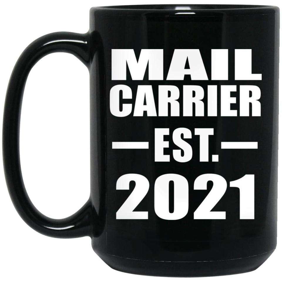 Mail Carrier Established EST. 2021 - 15oz Coffee Mug Black