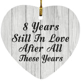 8th Anniversary 8 Years Still In Love After These Years - Heart Ornament F