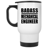 Badass Mechanical Engineer - White Travel Mug