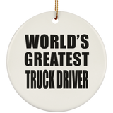 World's Greatest Truck Driver - Circle Ornament