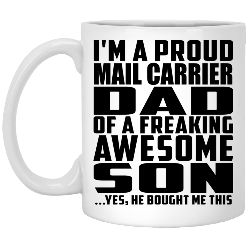 Proud Mail Carrier Dad Of Awesome Son - 11 Oz Coffee Mug