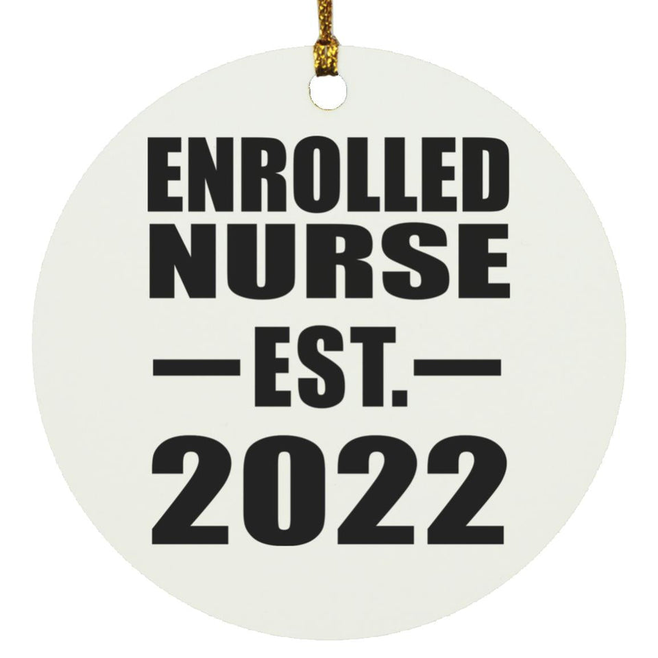 Enrolled Nurse Established EST. 2022 - Circle Ornament