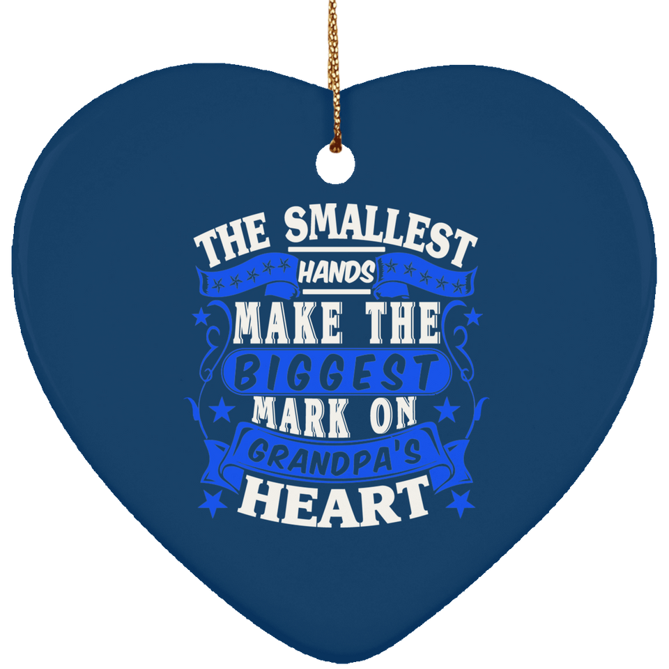 The Smallest Hands Make The Biggest Mark On Grandpa's Heart - Heart Ornament