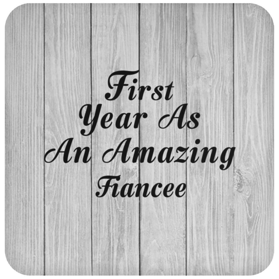 First Year As An Amazing Fiancee - Drink Coaster F