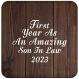 First Year As An Amazing Son In Law 2023 - Drink Coaster D