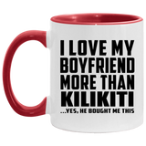 I Love My Boyfriend More Than Kilikiti - 11oz Accent Mug Red