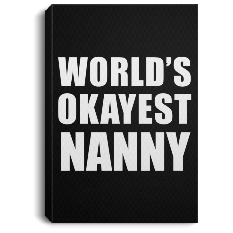 World's Okayest Nanny - Canvas Portrait