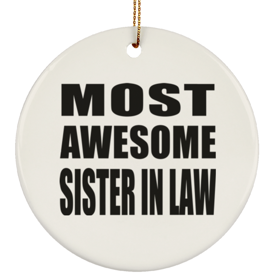 Most Awesome Sister In Law - Circle Ornament