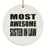 Most Awesome Sister In Law - Circle Ornament