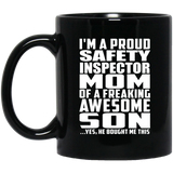 Proud Safety Inspector Mom Of Awesome Son - 11 Oz Coffee Mug Black