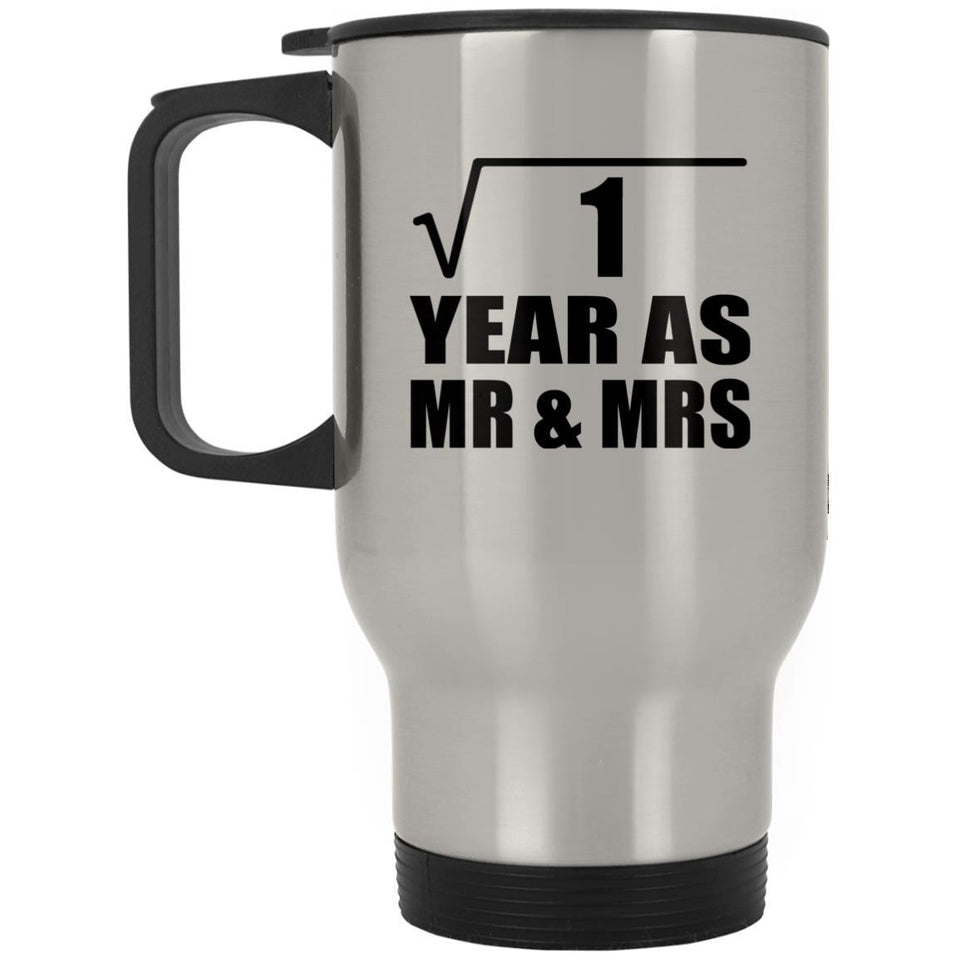 1st Anniversary Square Root of 1 Year As Mr & Mrs - Silver Travel Mug