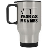 1st Anniversary Square Root of 1 Year As Mr & Mrs - Silver Travel Mug