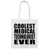 Coolest Medical Technologist Ever - Tote Bag White