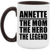 Annette The Mom The Hero The Legend - 15oz Accent Mug Black