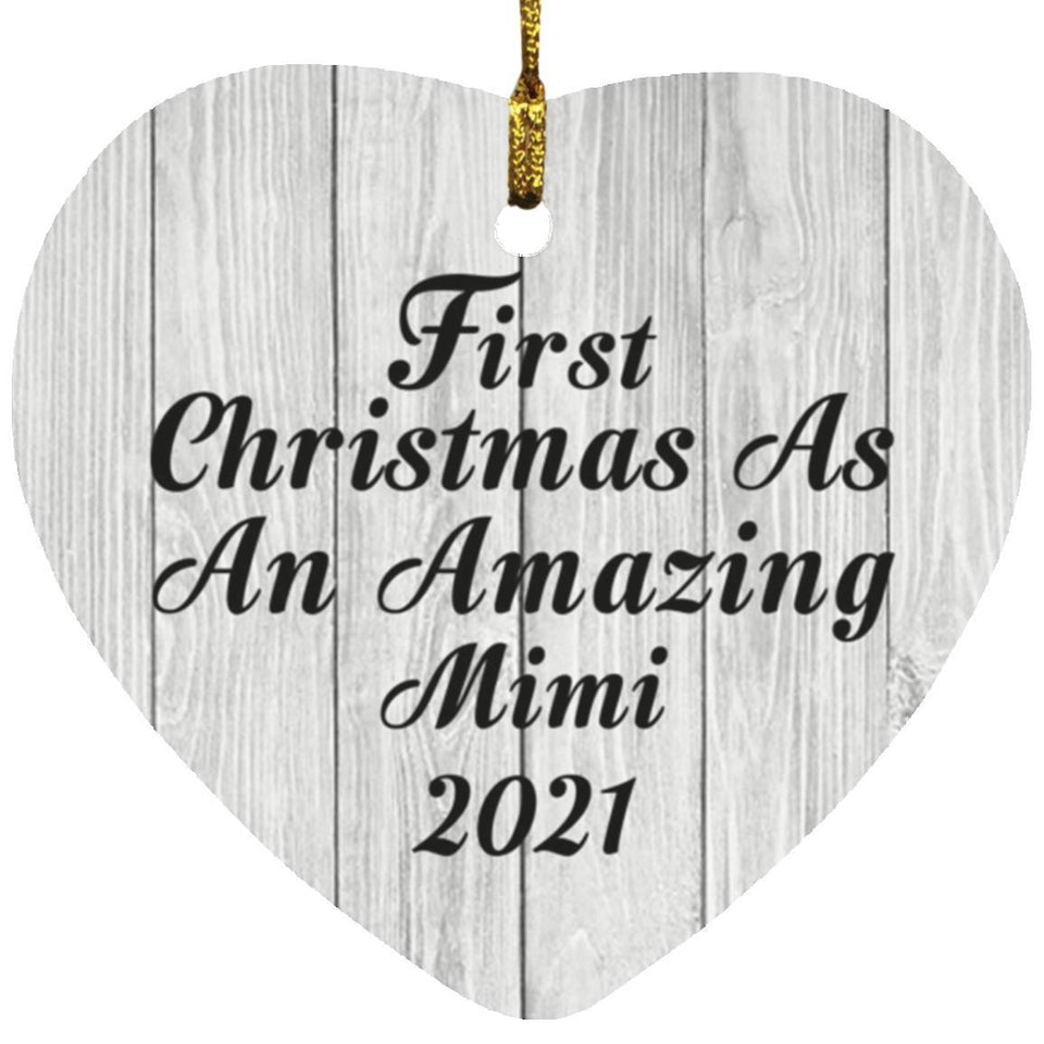 First Christmas As An Amazing Mimi 2021 - Heart Ornament F