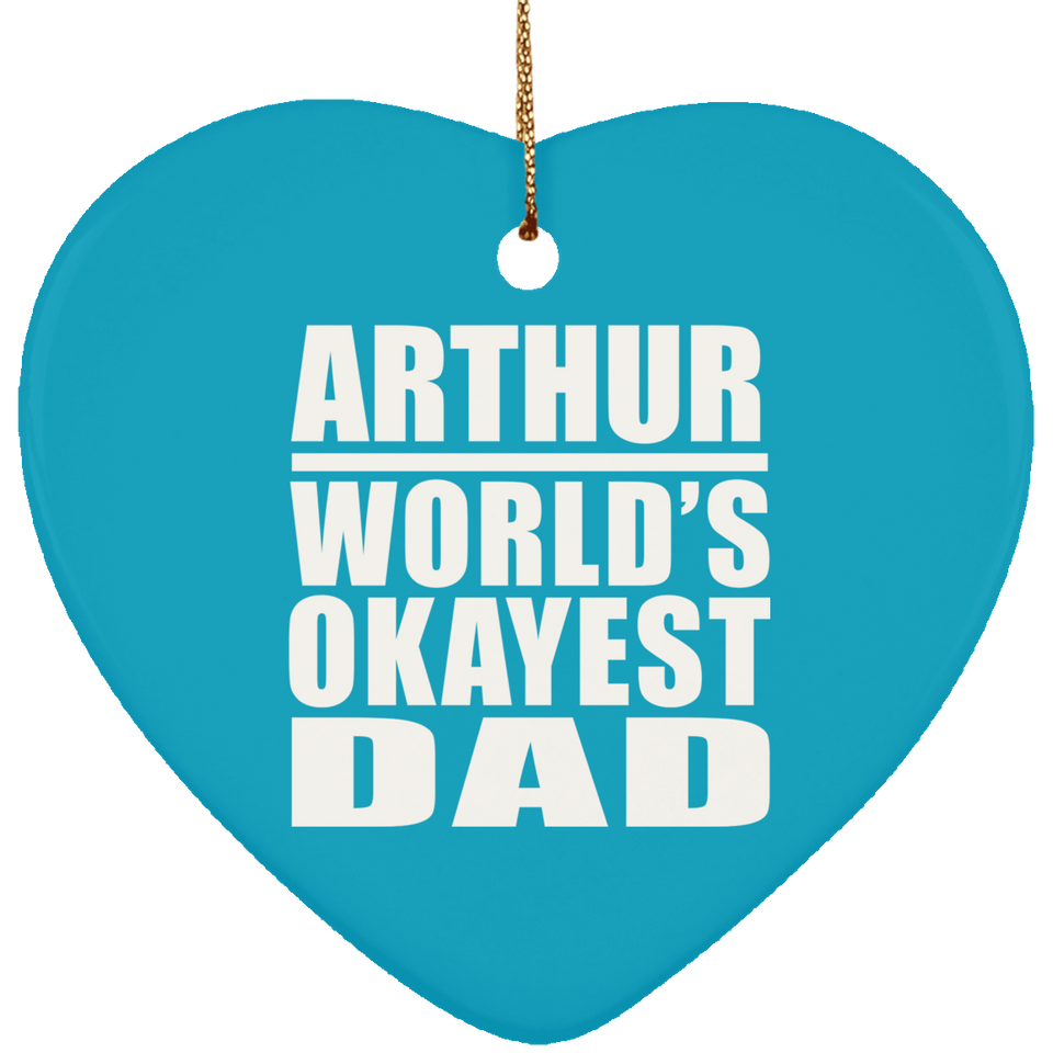 Arthur World's Okayest Dad - Heart Ornament