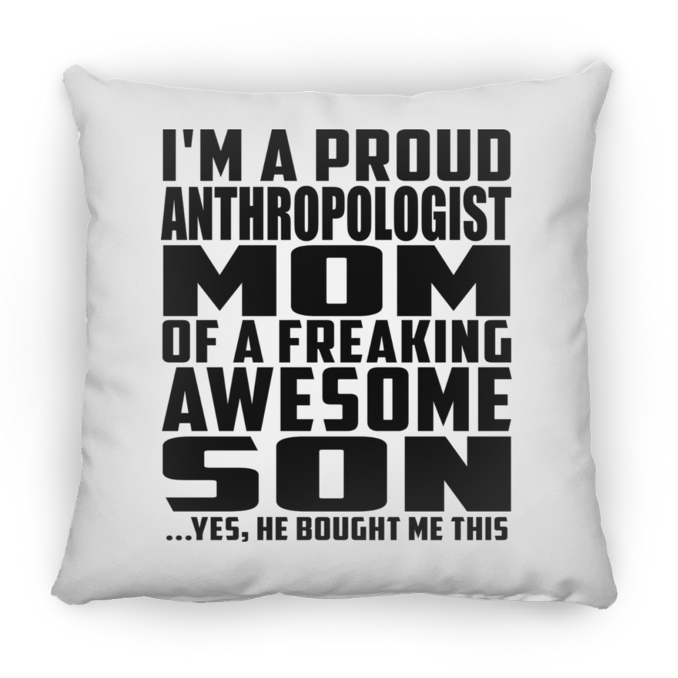 Proud Anthropologist Mom Of Awesome Son - Throw Pillow