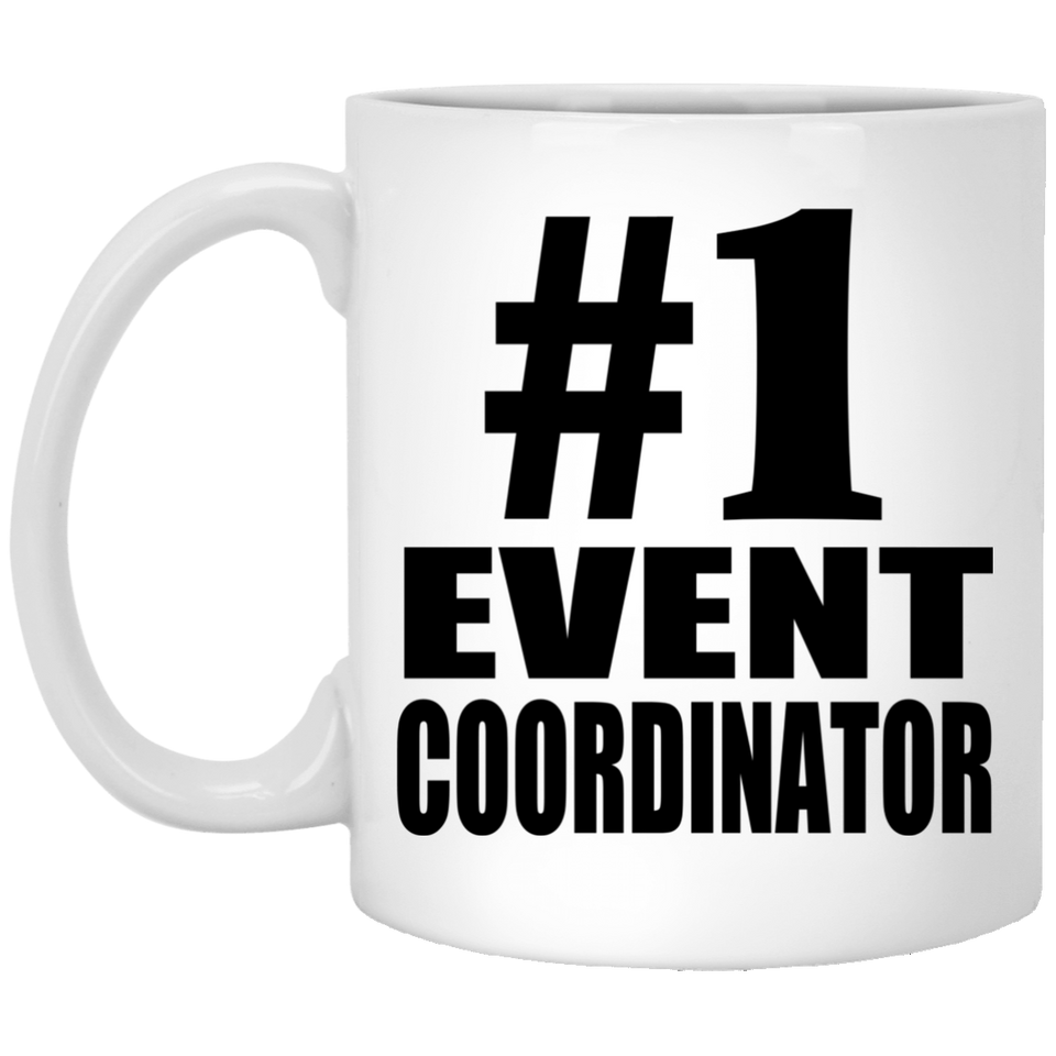Number One #1 Event Coordinator - 11 Oz Coffee Mug