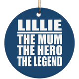 Lillie The Mum The Hero The Legend - Circle Ornament