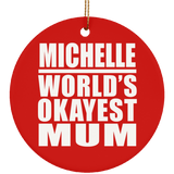 Michelle World's Okayest Mum - Circle Ornament