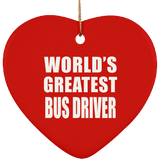World's Greatest Bus Driver - Heart Ornament