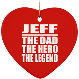 Jeff The Dad The Hero The Legend - Heart Ornament