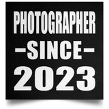 Photographer Since 2023 - Poster Square