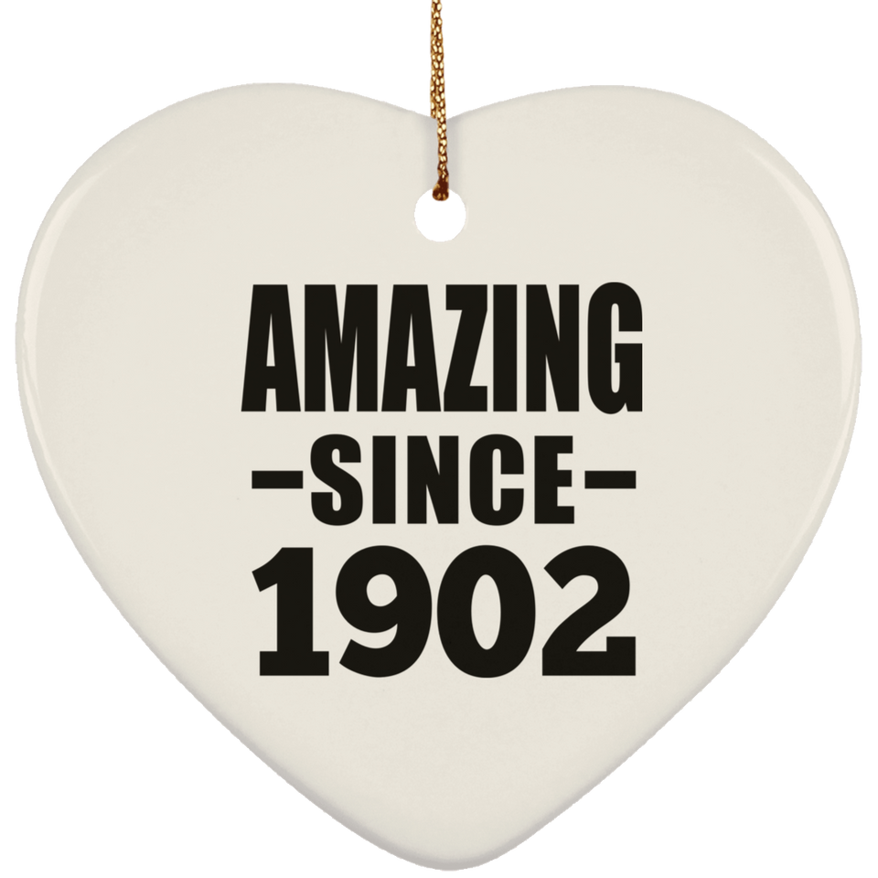 122nd Birthday Amazing Since 1902 - Heart Ornament