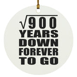 30th Anniversary Square Root of 900 Years Down Forever To Go - Circle Ornament