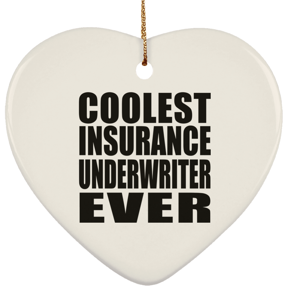 Coolest Insurance Underwriter Ever - Heart Ornament